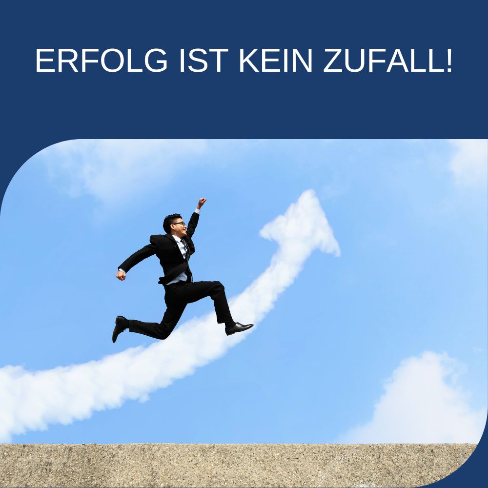 Erfolg ist kein Zufall